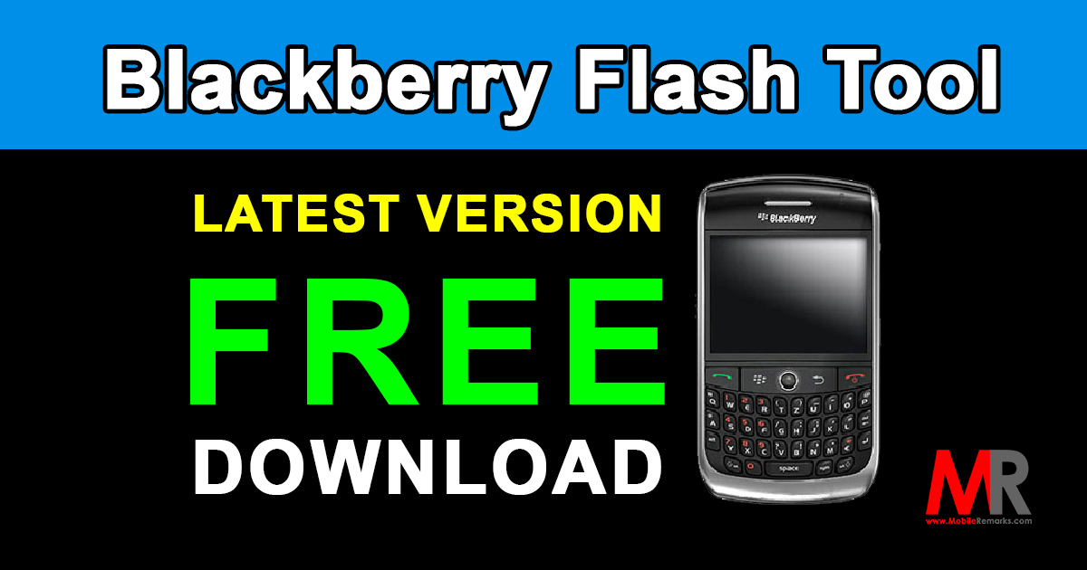 Blackberry Flash Tool Latest Version Free Download