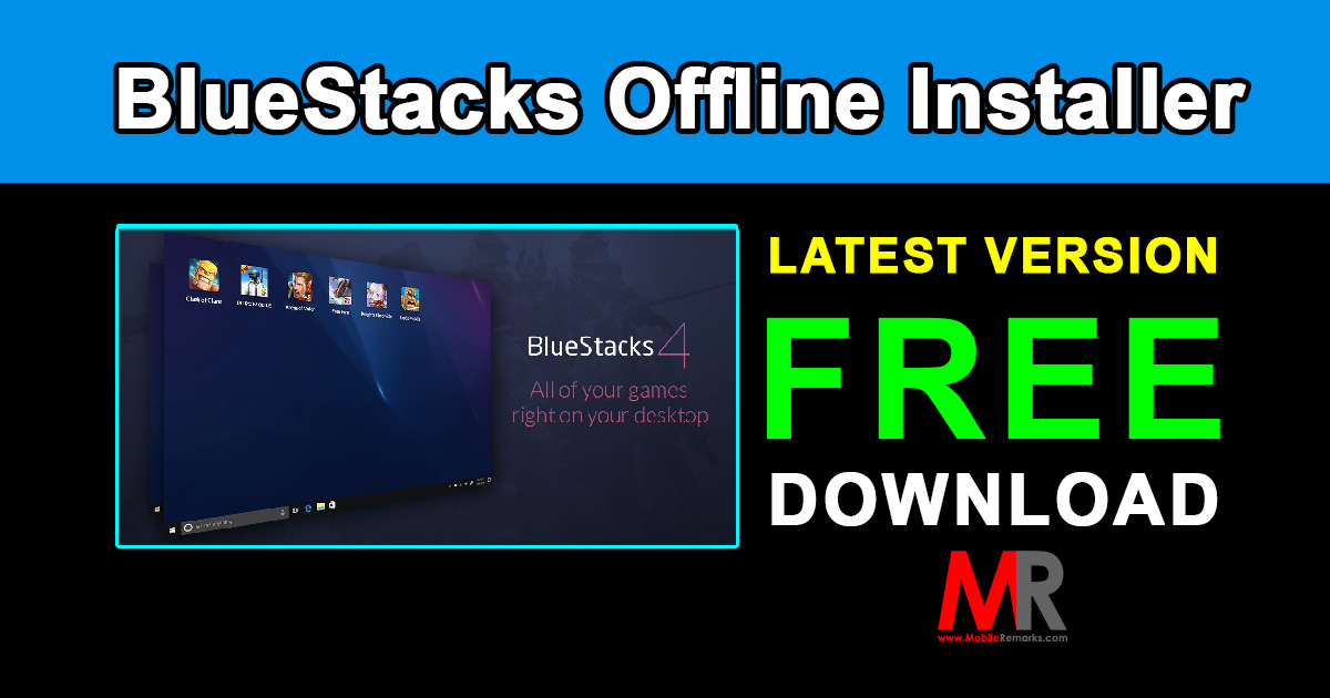 Download BlueStacks 4 Offline Installer