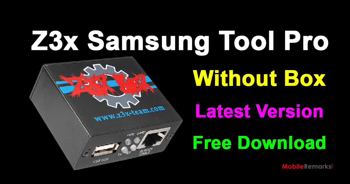 Z3x Samsung Tool Pro Without Box Free Download