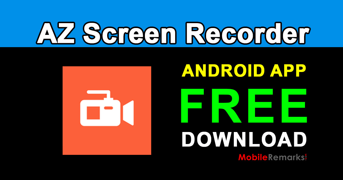 AZ Screen Recorder free download