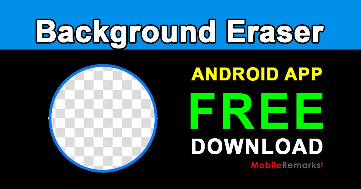 Background Eraser For Android App Free