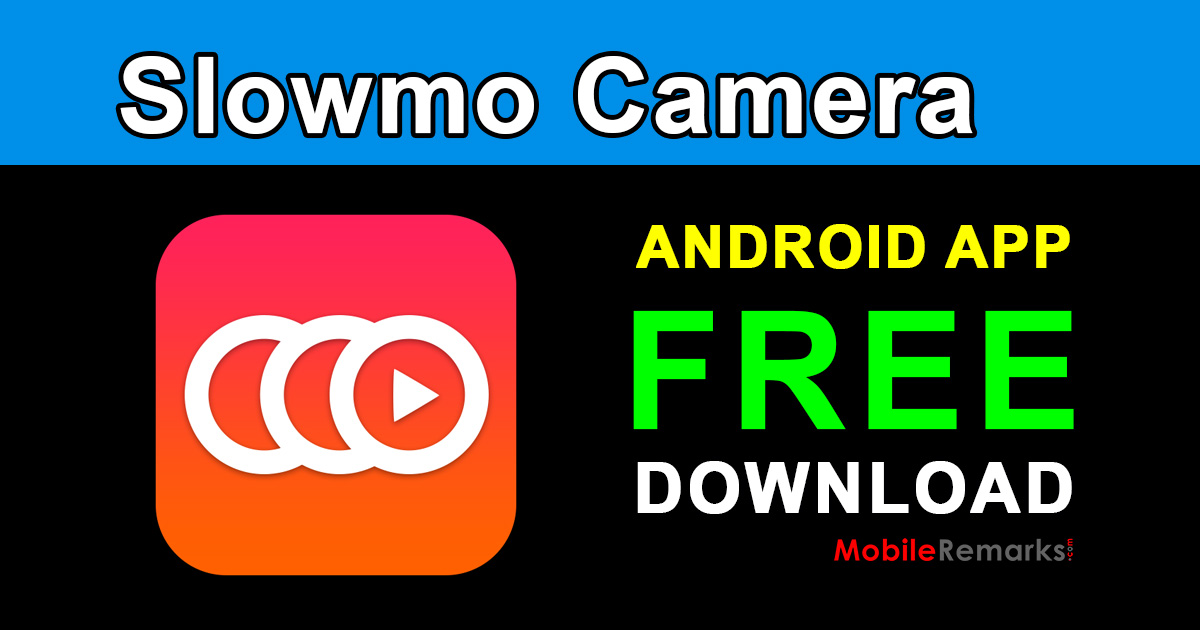 Slow Motion Camera apk free download