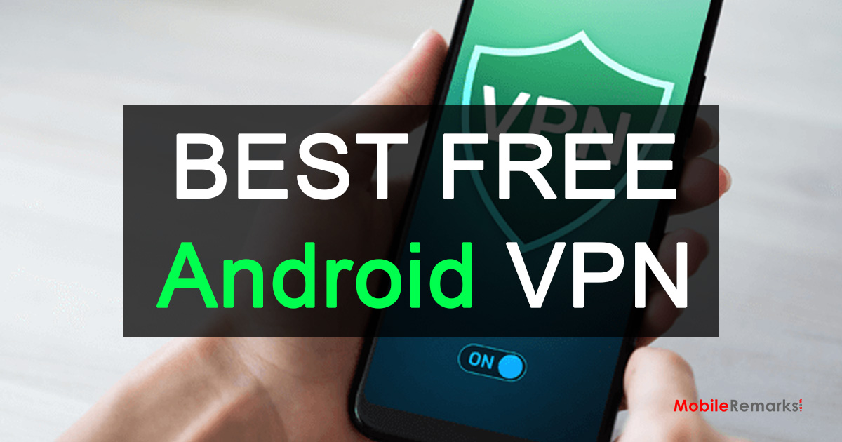 Top 10 Free Unlimited VPN For Android