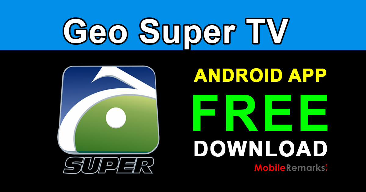 geo super tv app free download