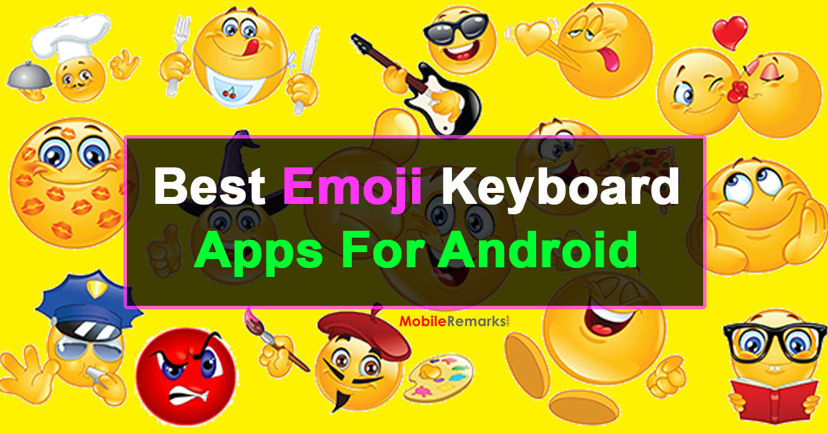 Best Emoji Keyboard Apps For Android