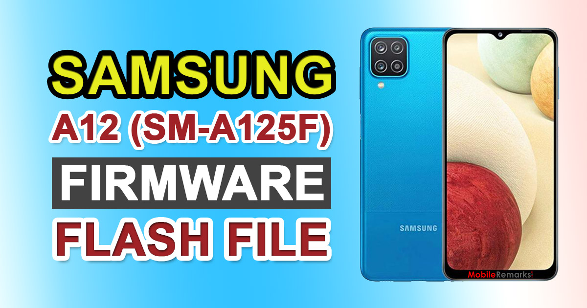 Samsung Galaxy A12 (SM-A125F) Firmware Flash File Download