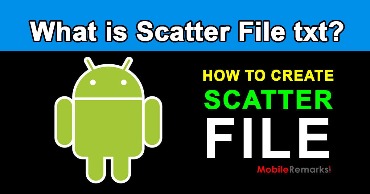 How to Create Scatter File for Any Android MediaTek device