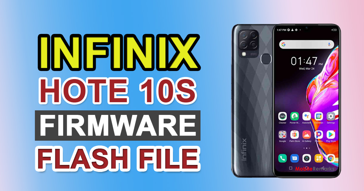 Infinix Hot 10S X689B Stock ROM (Firmware Guide)