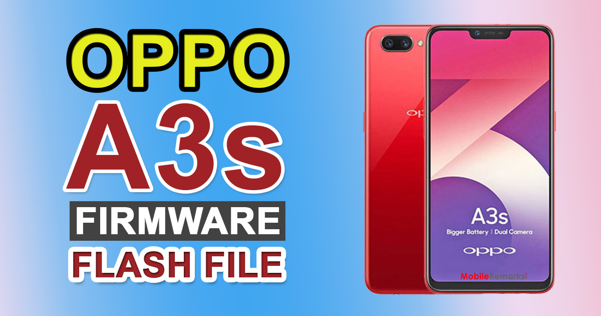 Oppo A3S CPH1803 Firmware Flash File (Stock ROM)