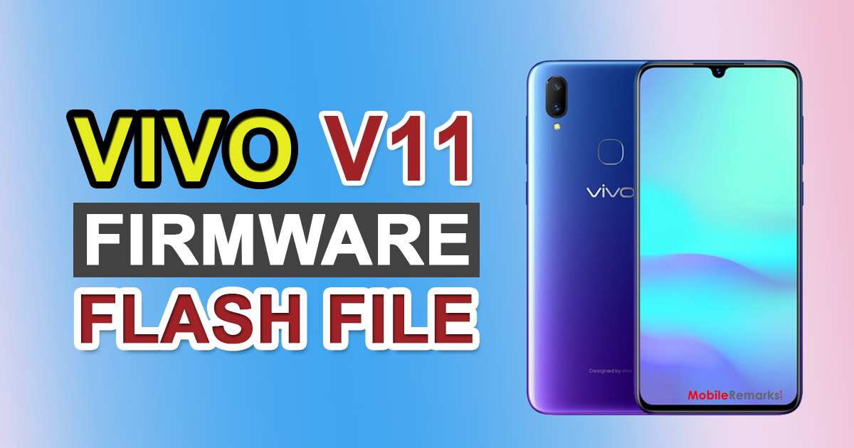 Vivo V11 PD1813F Firmware Flash File (Software Update)