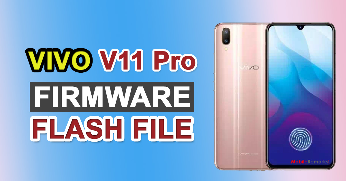 Vivo V11 Pro PD1814F Firmware Flash File (Software Update)