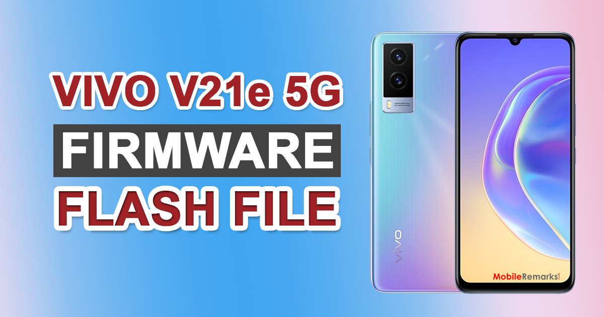 Vivo V21e 5G Firmware Flash File (Stock ROM)
