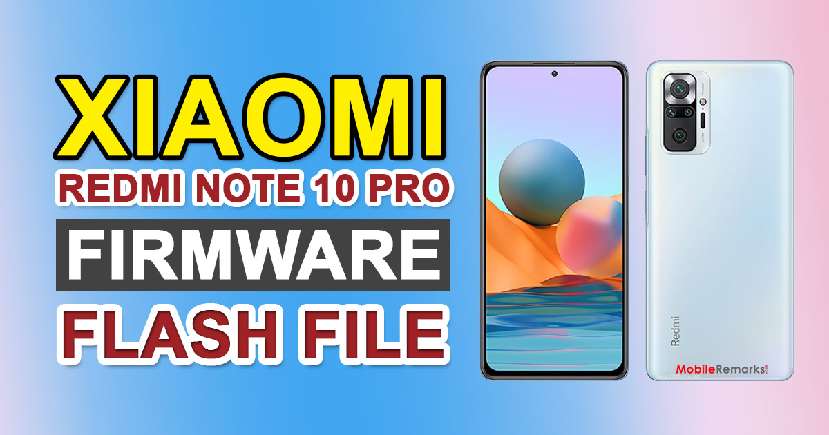 Xiaomi Redmi Note 10 Pro Stock Firmware