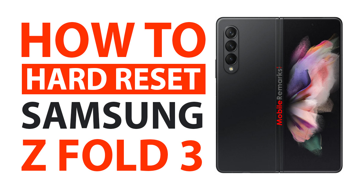 How To Hard Reset Samsung Galaxy Z Fold 3
