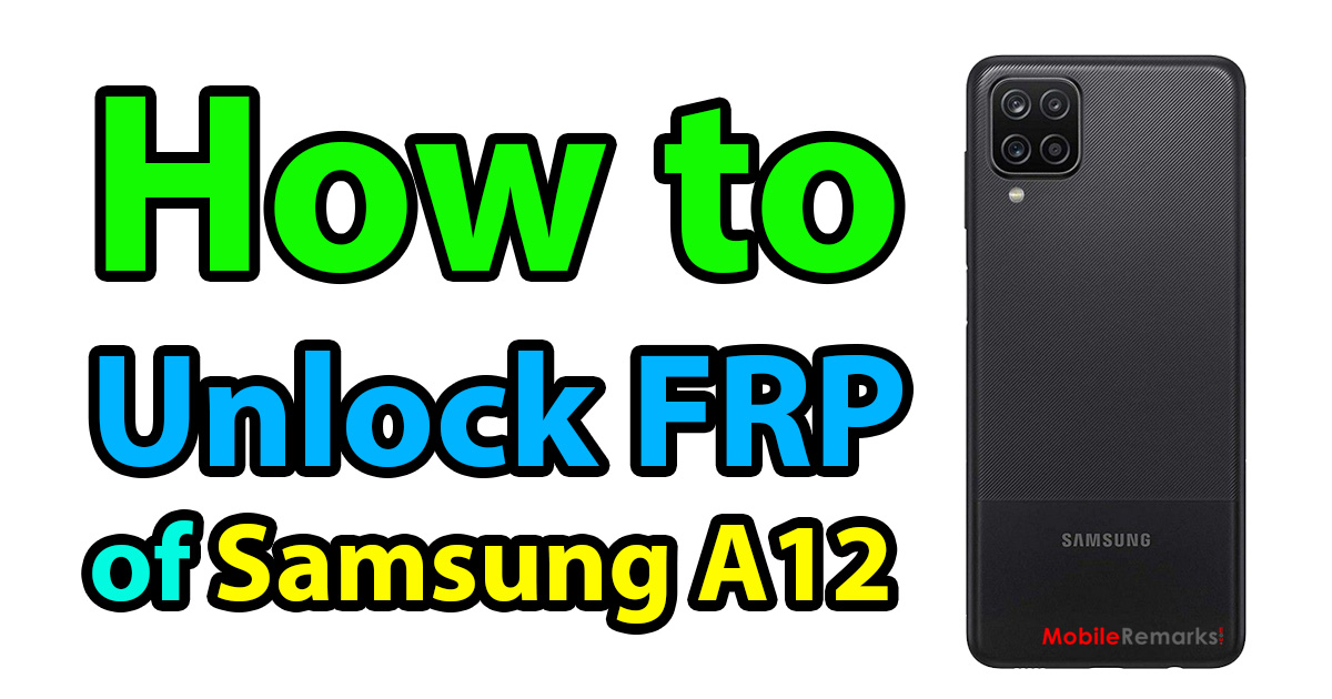 How To Remove Google FRP Lock on Samsung Galaxy A12