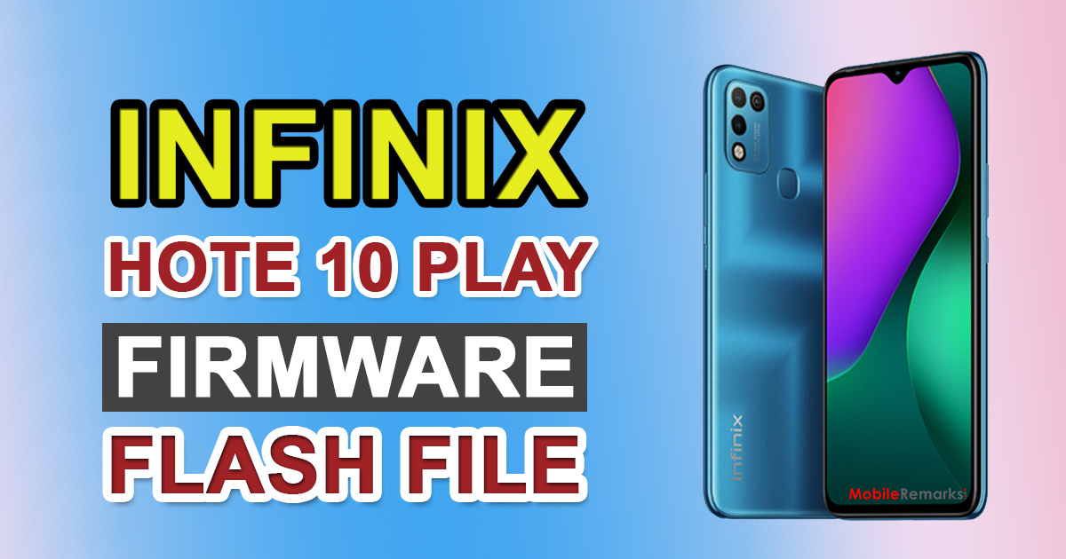 Infinix Hot 10 Play Firmware Flash File (Stock ROM)