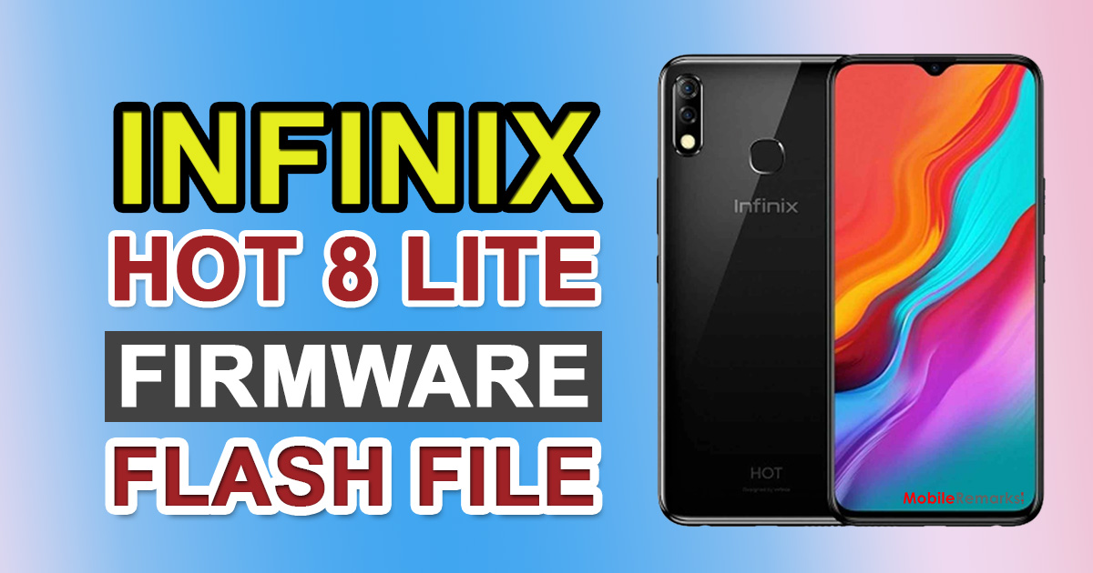 Infinix Hot 8 Lite X650 Stock ROM (Firmware Flash File)
