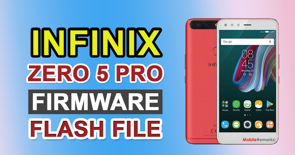 Infinix Zero 5 X603 Pro Stock ROM (Firmware File Unbrick)