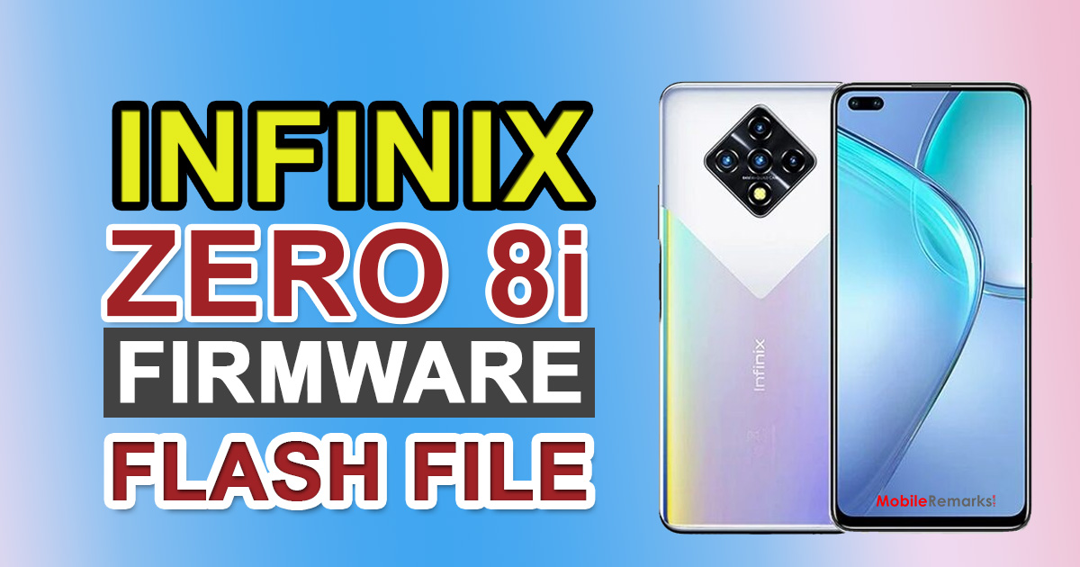 Infinix Zero 8i X687B Firmware Flash File (Stock ROM)