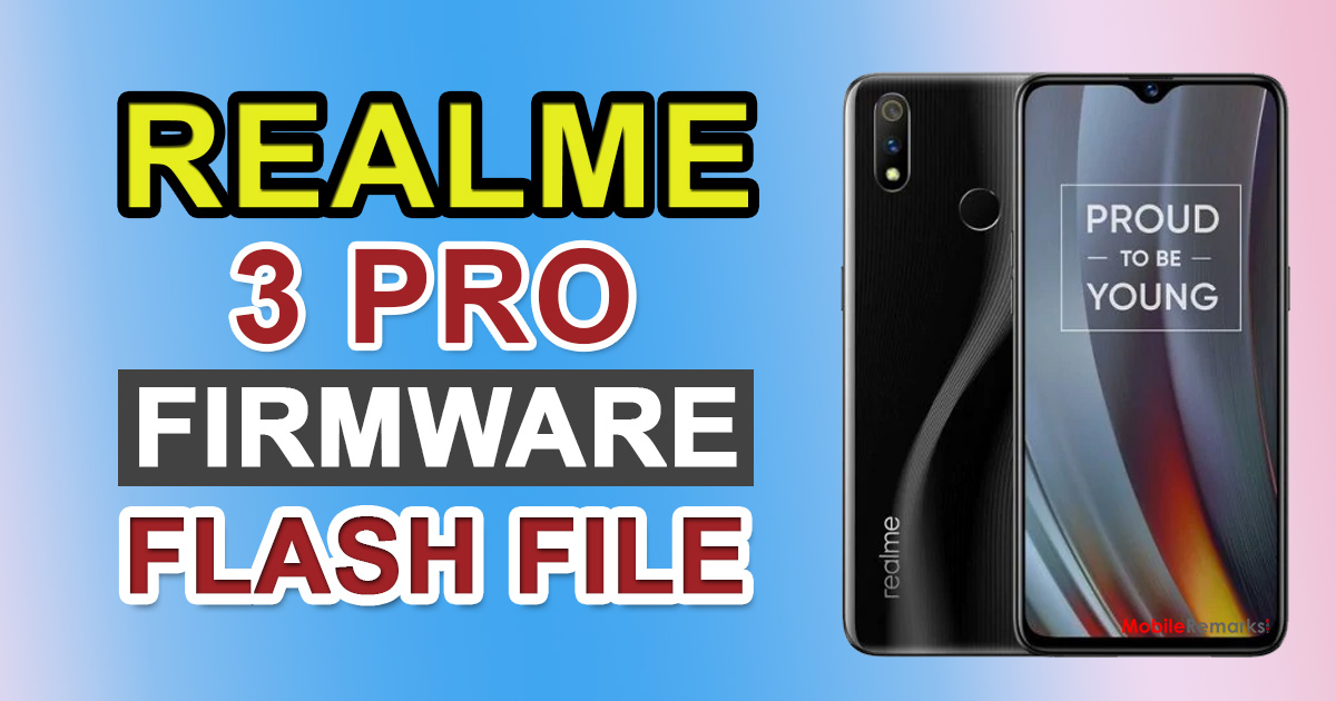 Realme 3 Pro Stock ROM (Firmware Flash File)