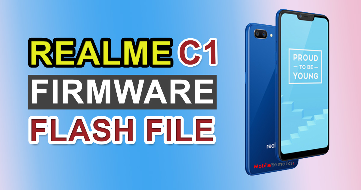 Realme C1 Stock ROM Firmware Flash File