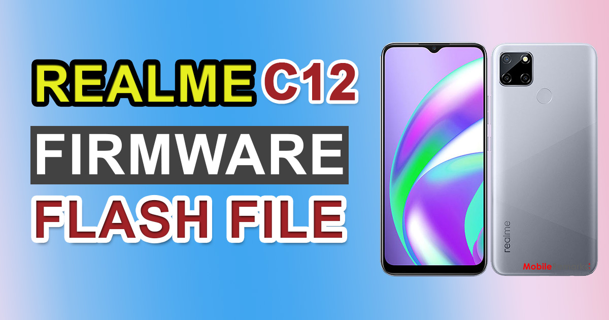 Realme C12 RMX2189 Flash File (Stock Firmware)
