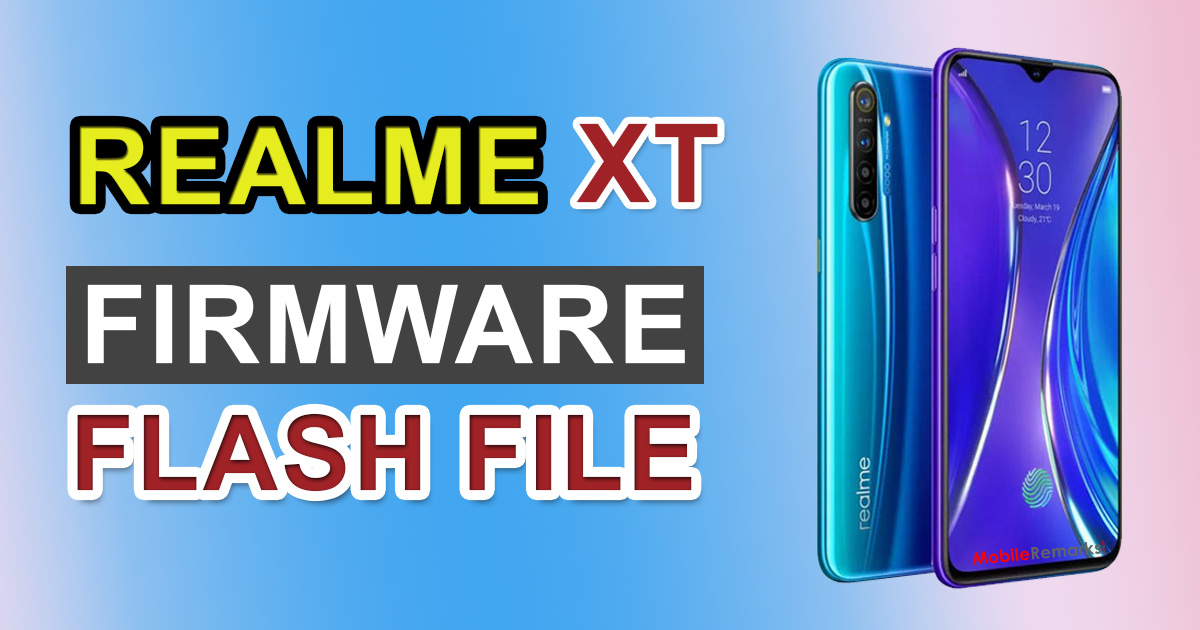 Realme XT RMX1921 Stock ROM [Firmware Flash File]