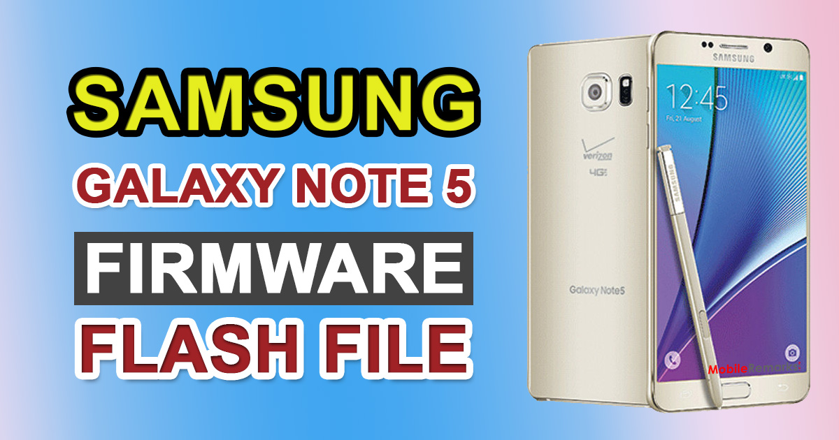 Samsung Galaxy Note 5 SM-N920G Firmware Flash File (Stock ROM)
