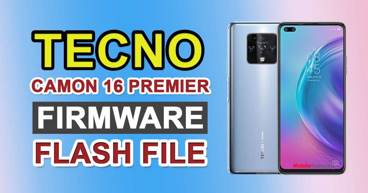 Tecno Camon 16 Premier CE9 Stock ROM (Firmware Guide)