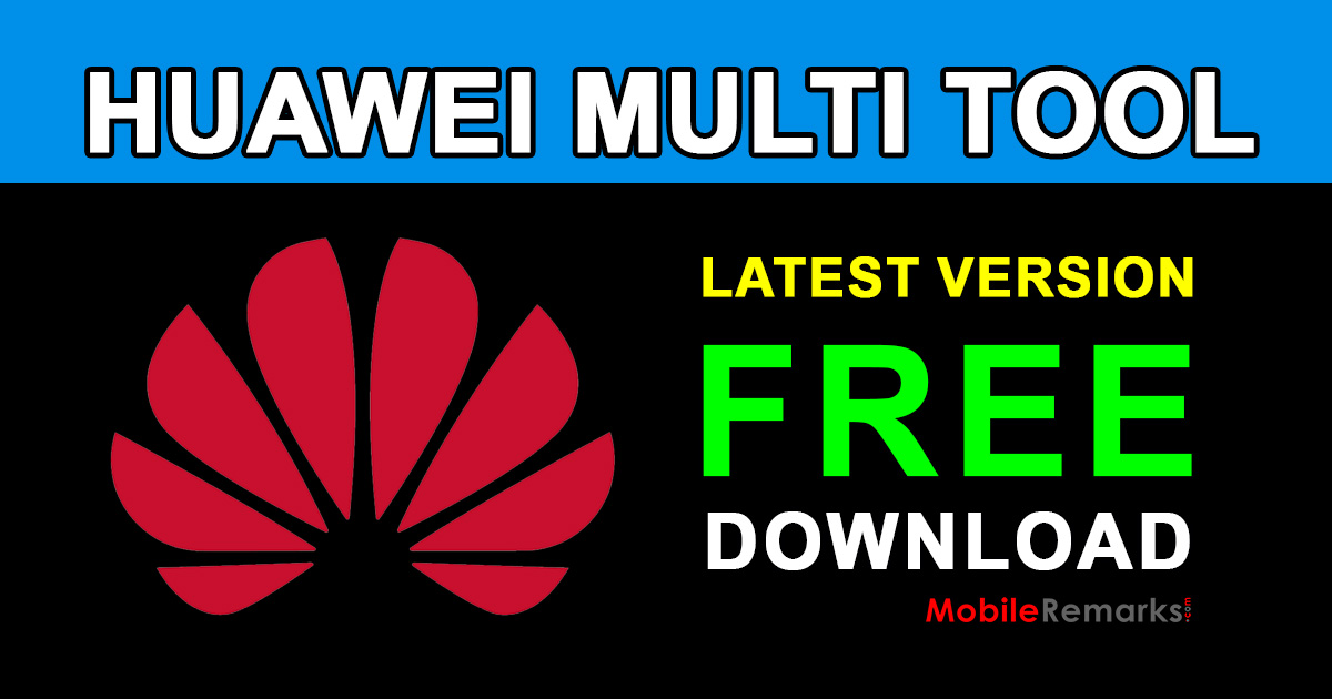 How to use Huawei's Multi Download Tool for Smartphones