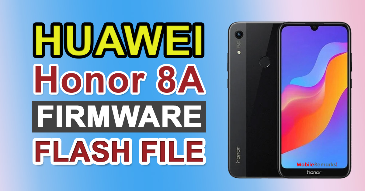 Huawei Honor 8A JAT-LX1 Firmware Flash File (Stock ROM)