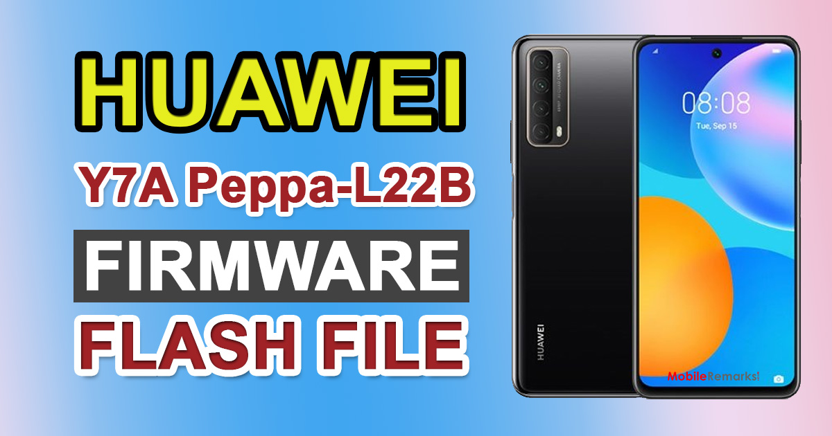 Huawei Y7A Peppa-L22B Firmware Flash File (Stock ROM)