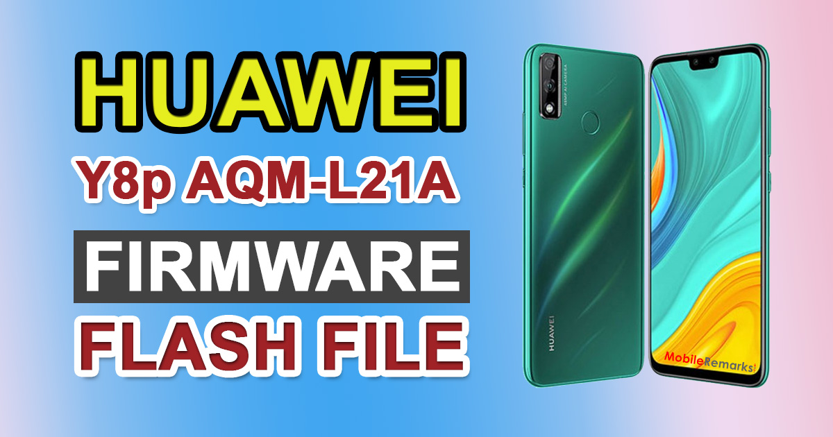 Huawei Y8p AQM-L21A Firmware Flash File (Stock ROM)