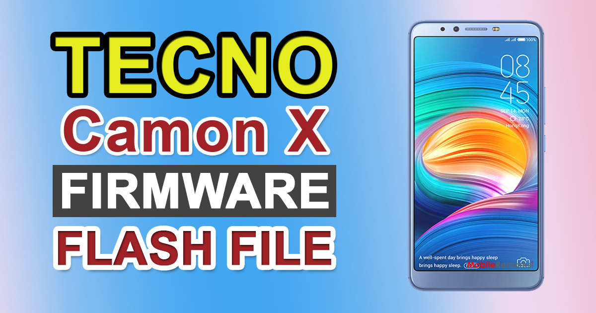 Tecno Camon X CA7 Firmware Flash File (Stock ROM)