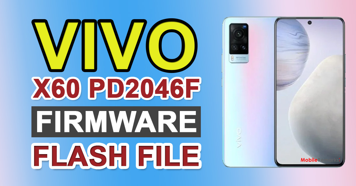 Vivo X60 PD2046F Stock ROM (Firmware Flash File File)