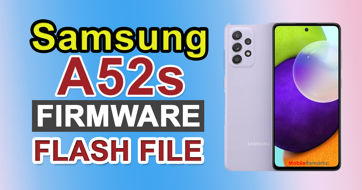 Samsung A52s Firmware Flash File (Stock ROM)